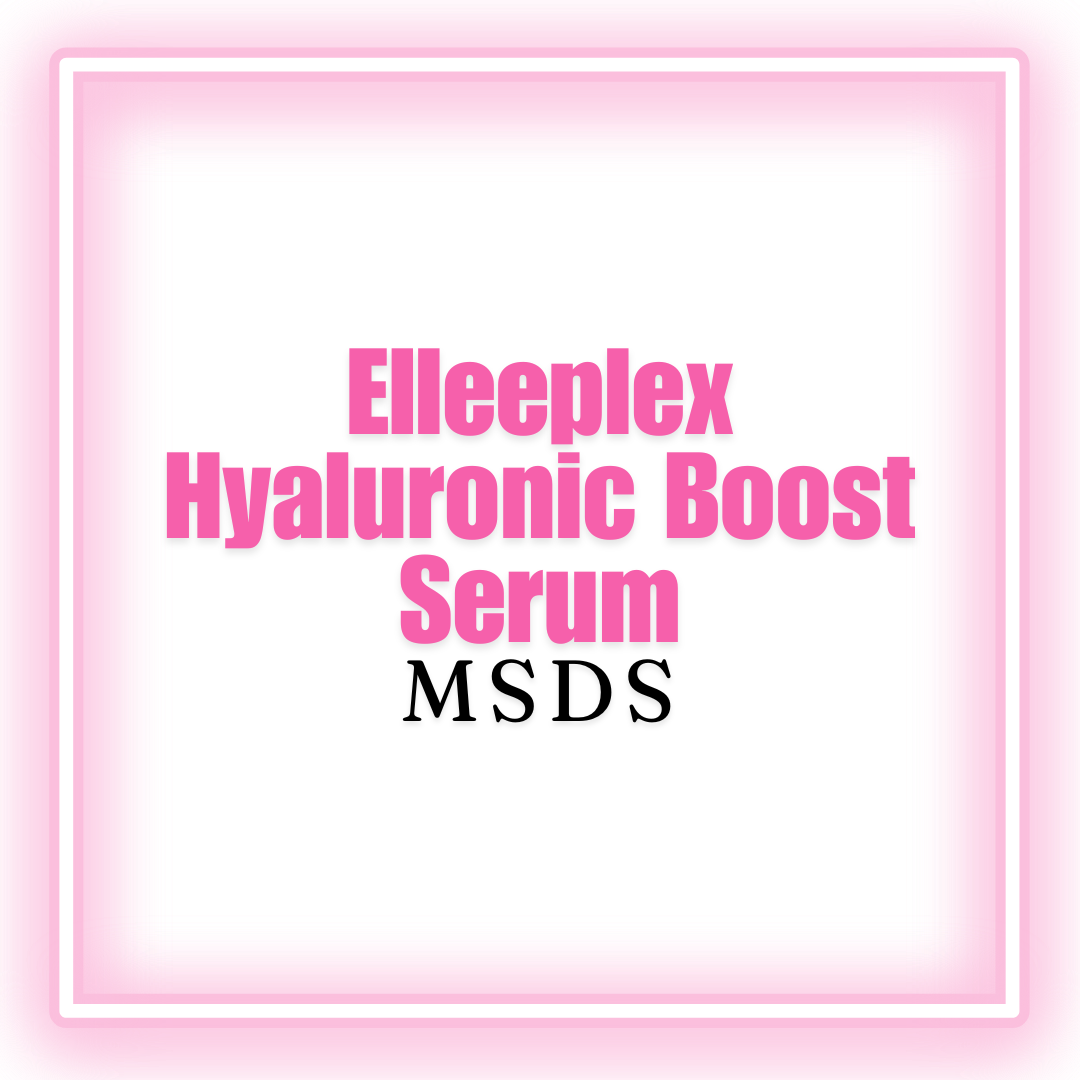 Elleeplex Hyaluronic Boost Serum MSDS  [digital download]