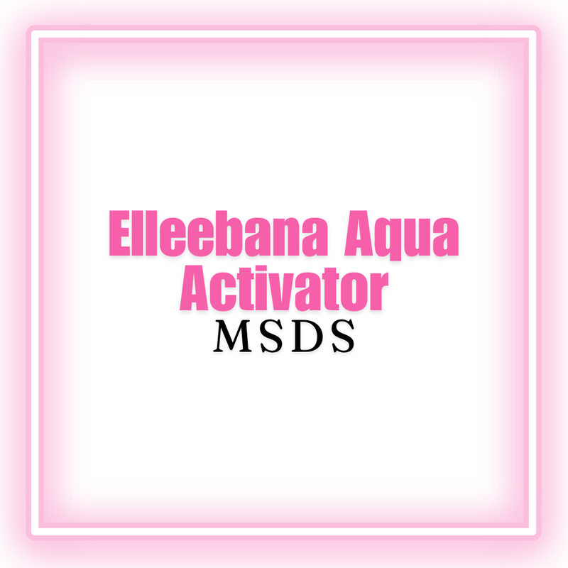 Elleebana Aqua Activator MSDS  [digital download]