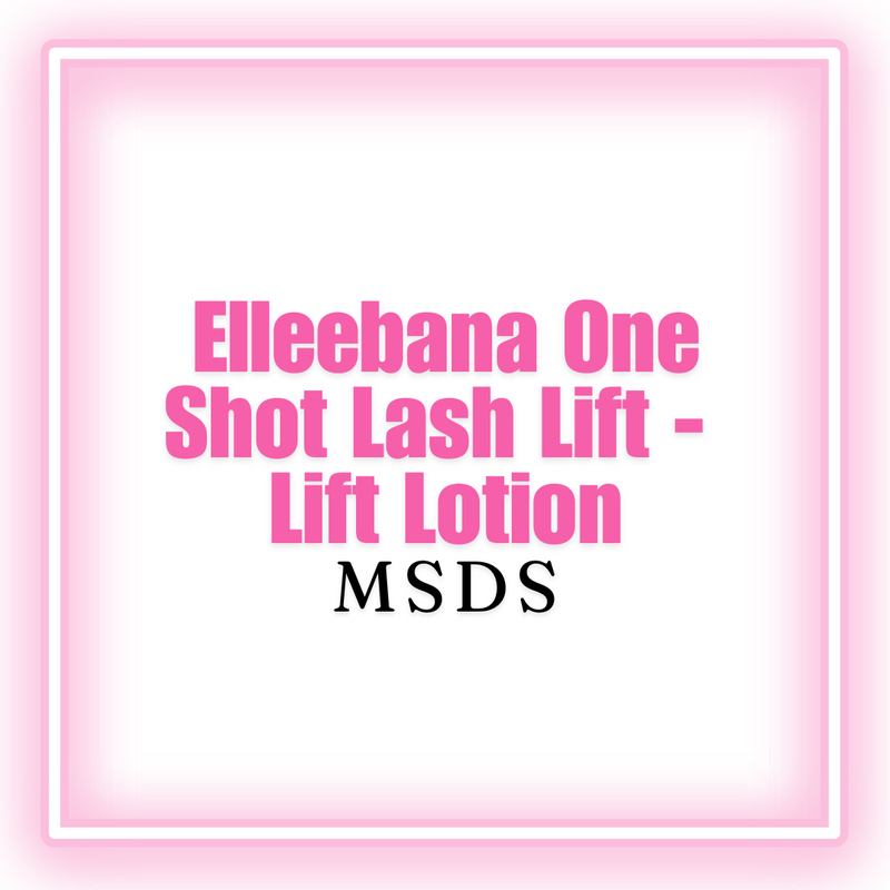 Elleebana One Shot Lash Lift -  Lift Lotion MSDS  [digital download]