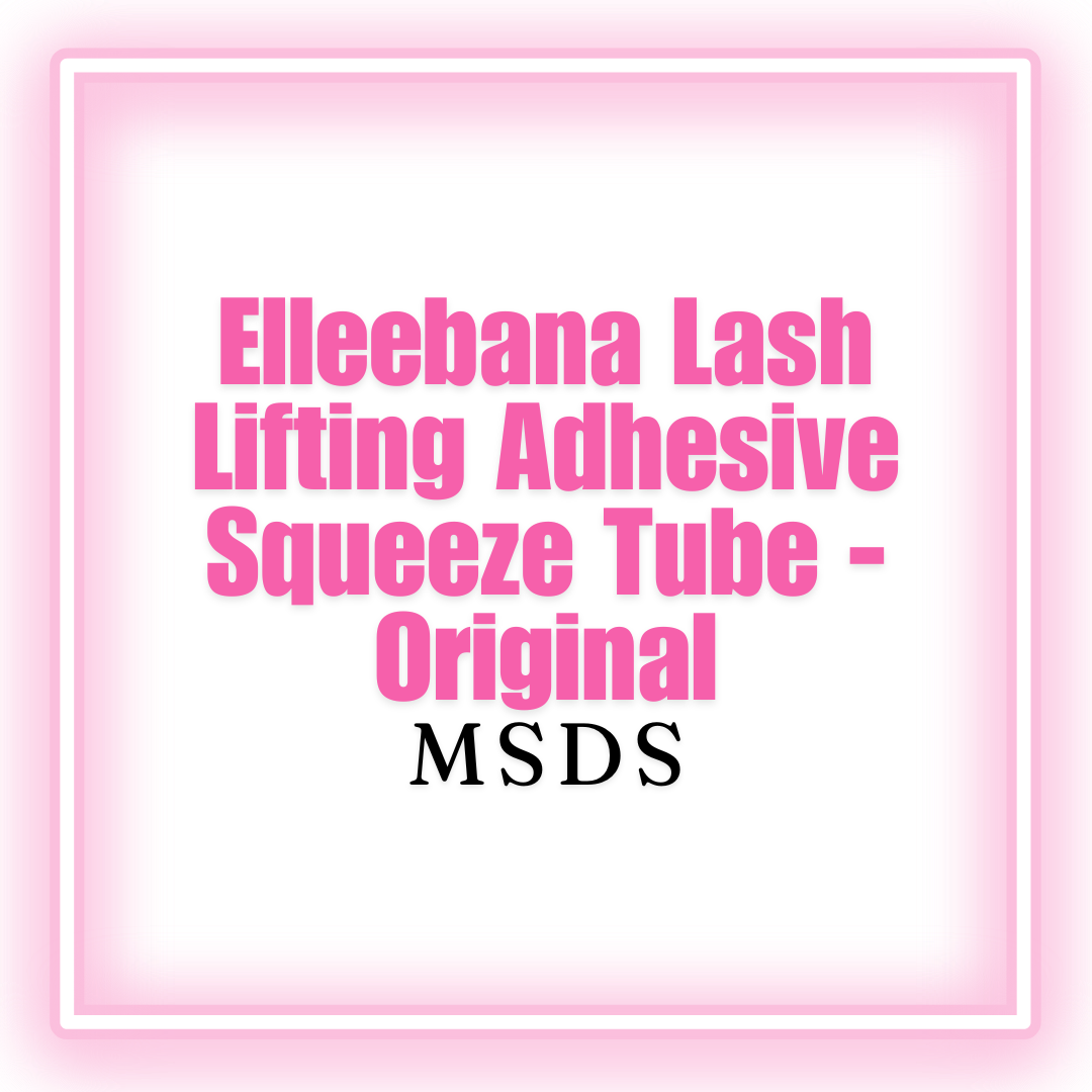 Elleebana Lash Lifting Adhesive Squeeze Tube - Original MSDS  [digital download]