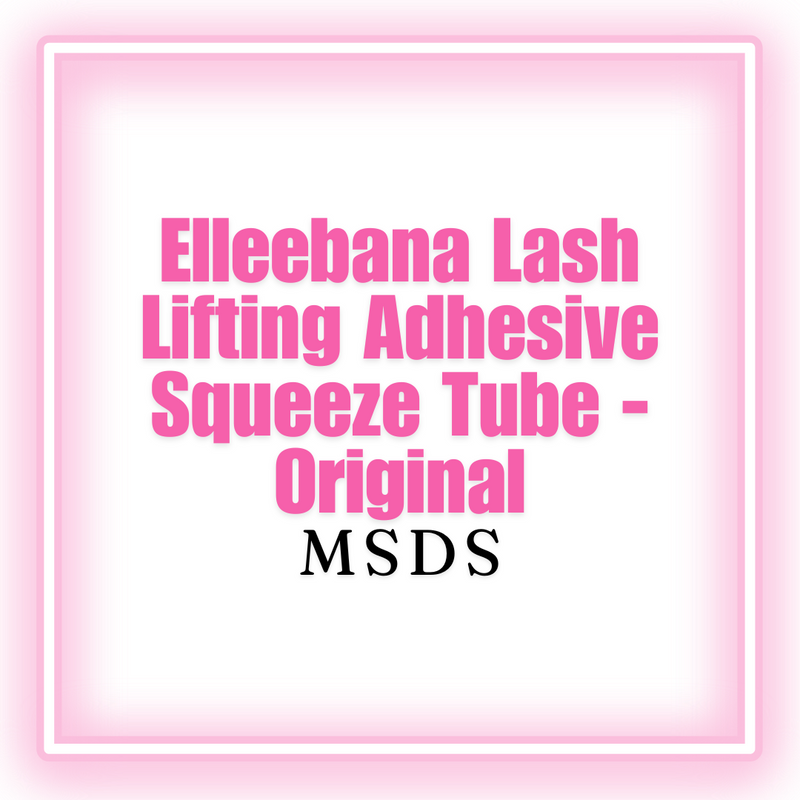 Elleebana Lash Lifting Adhesive Squeeze Tube - Original MSDS  [digital download]